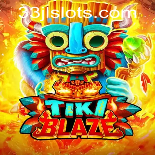 Exploring the Adventure of TikiBlaze: The New Gaming Sensation with 33JL